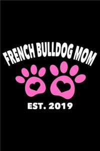 French Bulldog Mom Est. 2019