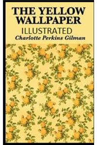 The Yellow Wallpaper Illustrated