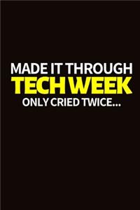 I Made Through Tech Week Only Cried Twice...