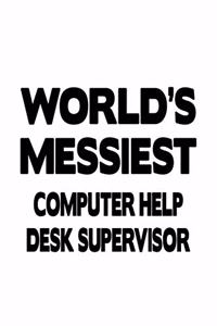 World's Messiest Computer Help Desk Supervisor