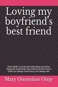 Loving my boyfriend's best friend