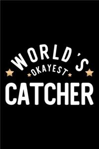 World's Okayest Catcher