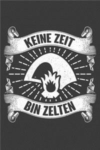 Keine Zeit Bin Zelten