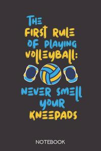 The first rule of playing volleyball