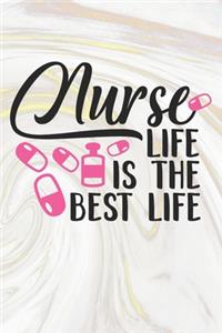 Nurse Life Is The Best Life