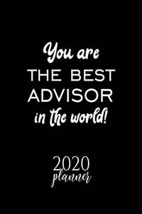 You Are The Best Advisor In The World! 2020 Planner