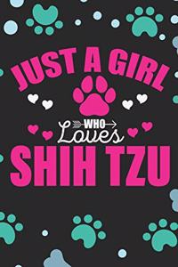 Just A Girl Who Loves Shih Tzu