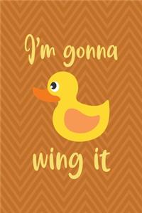 I'm Gonna Wing It