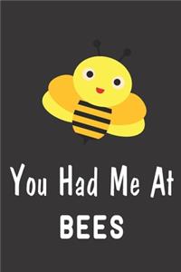 You Had Me At Bees