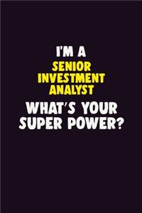 I'M A Senior Investment Analyst, What's Your Super Power?