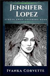 Jennifer Lopez Stress Away Coloring Book