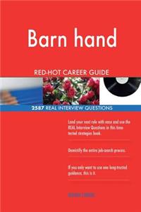 Barn hand RED-HOT Career Guide; 2587 REAL Interview Questions