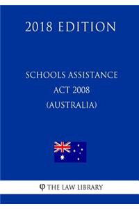 Schools Assistance Act 2008 (Australia) (2018 Edition)