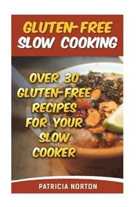 Gluten-Free Slow Cooking