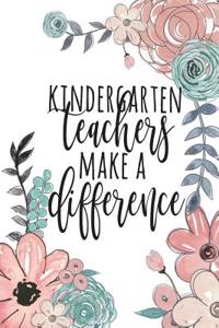 Kindergarten Teachers Make A Difference