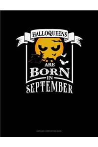 Halloqueens Are Born in September