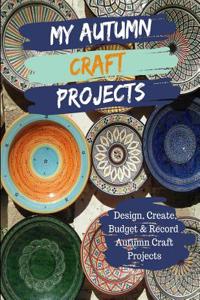 My Autumn Craft Projects