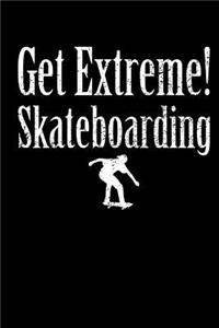 Get Extreme Skateboarding
