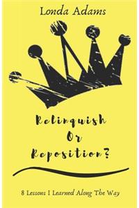 Relinquish or Reposition?