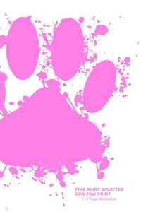 Pink Paint Splatter Dog Paw Print