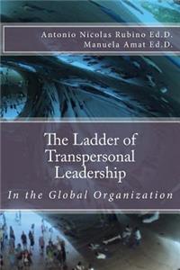 Ladder of Transpersonal Leadership in the Global Organization