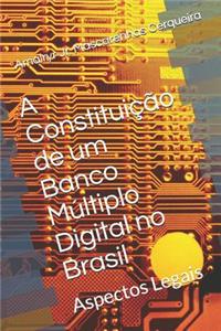 Constituição de um Banco Múltiplo Digital no Brasil