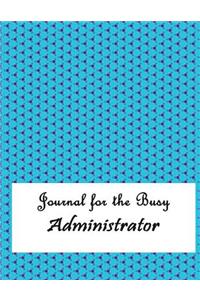 Journal for the Busy Administrator