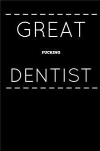 Great Fucking Dentist