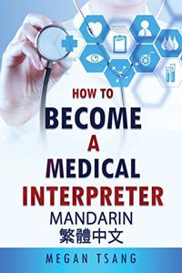 How to Become a Medical Interpreter - Mandarin