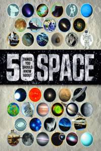50 Things You Should Know About Space
