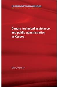 Donors, Technical Assistance and Public Administration in Kosovo