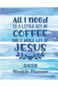 All I Need Is a Little Bit of Coffee and a Whole Lot of Jesus