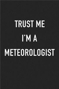 Trust Me I'm a Meteorologist