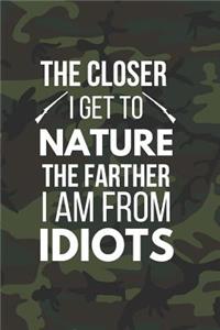 The Closer I Get to Nature