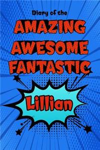 Diary of the Amazing Awesome Fantastic Lillian