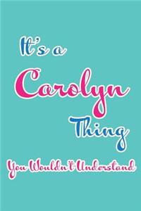 It's a Carolyn Thing You Wouldn't Understand