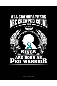 All Grandfathers Are Created Equal But Kings Are Born as Pkd Warrior: Two Column Ledger
