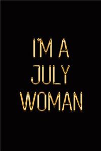 I'm a July Woman