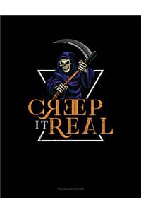 Creep It Real