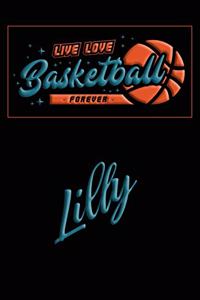 Live Love Basketball Forever Lilly