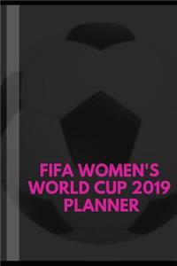 Fifa Women's World Cup 2019 Planner