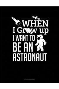 When I Grow Up I Want to Be an Astronaut