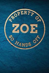 Property of Zoe So Hands Off