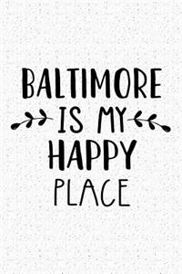 Baltimore Is My Happy Place
