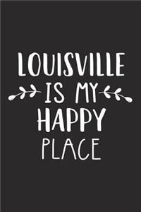 Louisville Is My Happy Place
