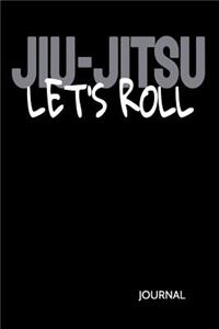 Jiu-Jitsu Let's Roll Journal