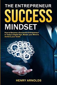 The Entrepreneur Success Mindset