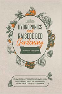 Hydroponics and Raised Bed Gardening