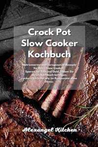 Crock Pot Slow Cooker Kochbuch