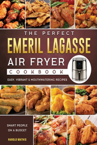 Perfect Emeril Lagasse Air Fryer Cookbook